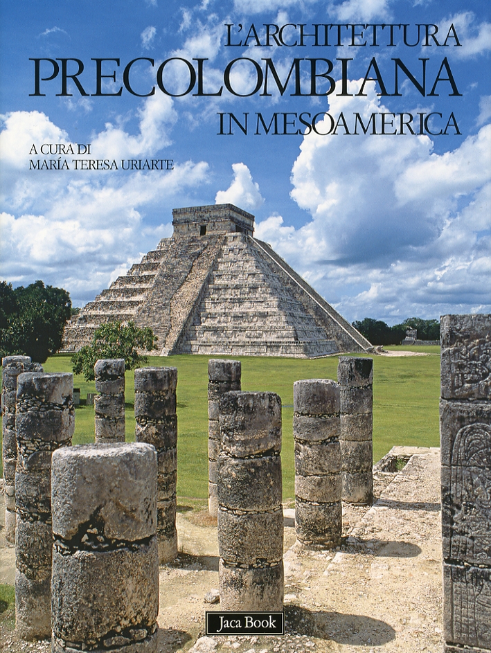 L'architettura precolombiana in Mesoamerica L'architettura precolombiana in Mesoamerica