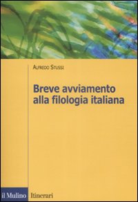 Breve avviamento alla filologia italiana Breve avviamento alla filologia italiana