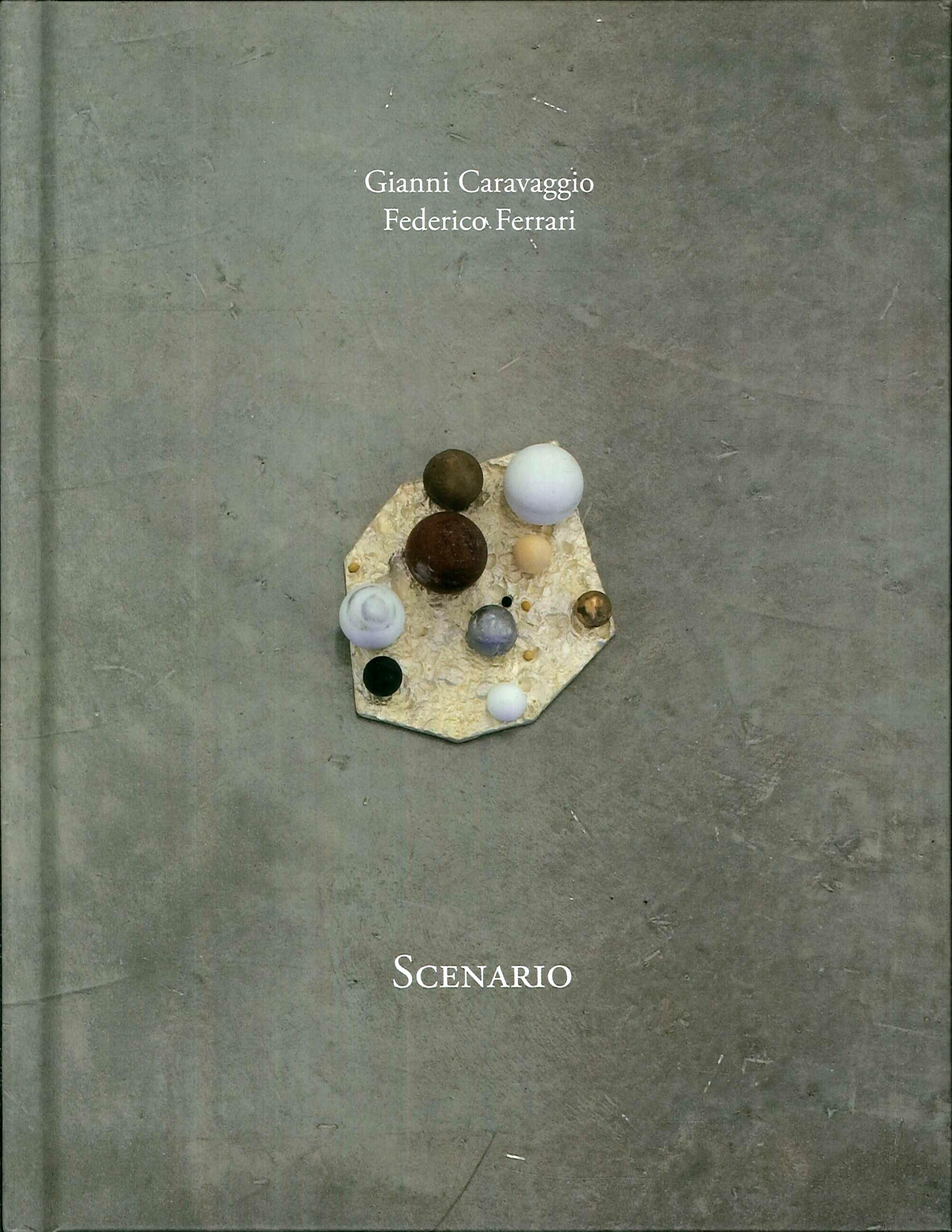 Scenario. Gianni Caravaggio. Scenario. Gianni Caravaggio.