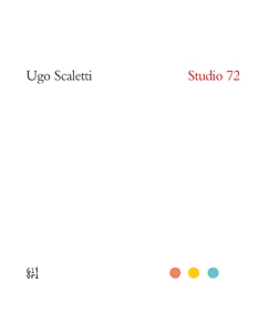 Ugo Scaletti. Studio 72 Ugo Scaletti. Studio 72