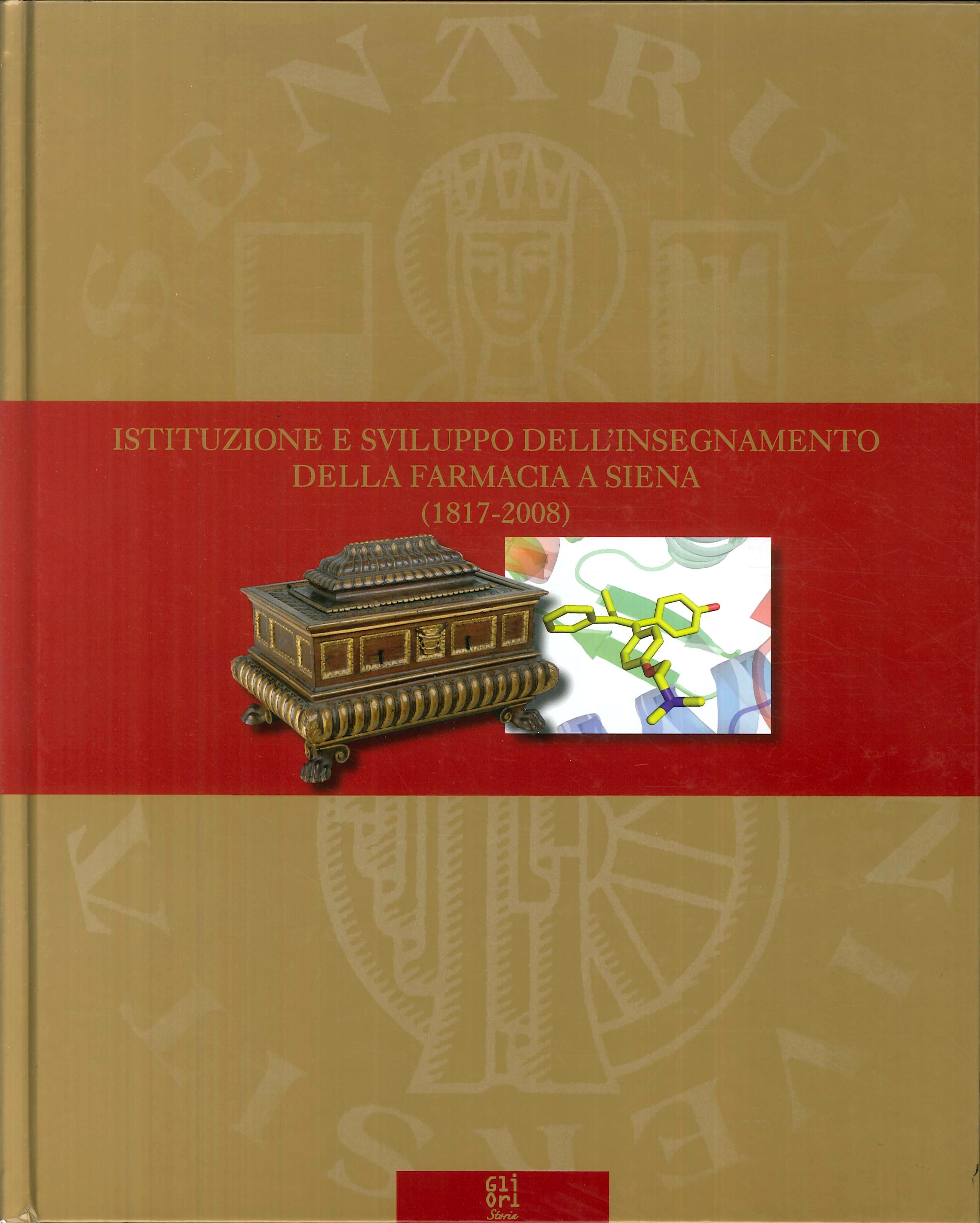 Istituzione e Sviluppo dell'Insegnamento della Farmacia a Siena Istituzione e Sviluppo dell'Insegnamento della Farmacia a Siena