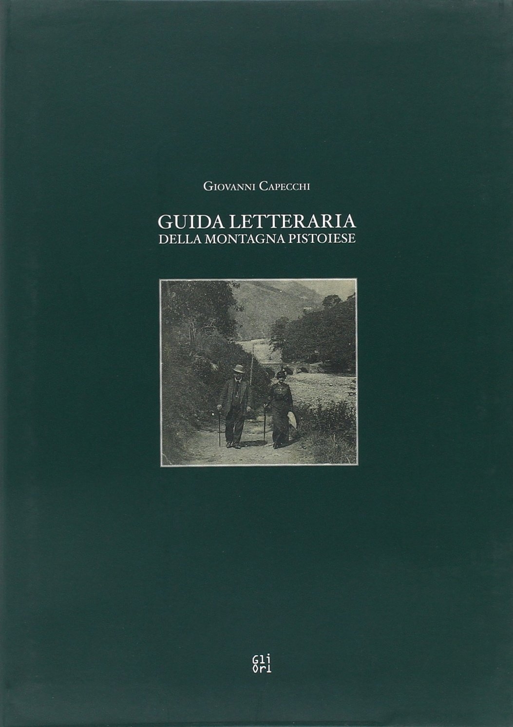 Guida Letteraria della Montagna Pistoiese Guida Letteraria della Montagna Pistoiese