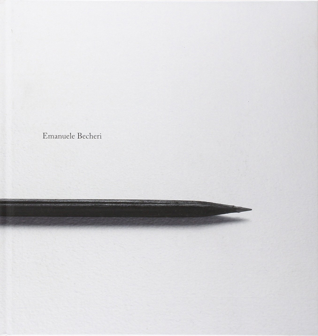 Emanuele Becheri. Ediz. italiana e inglese Emanuele Becheri. Ediz. italiana e inglese