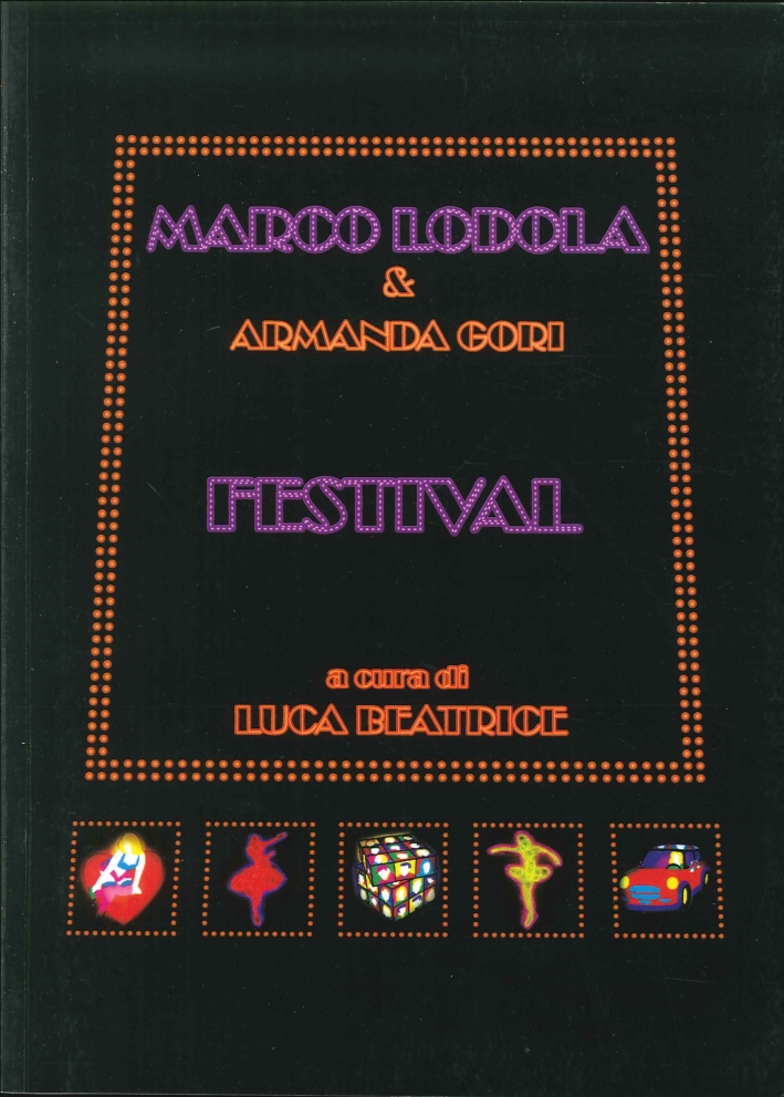 Marco Lodola & Armanda Gori. Festival Marco Lodola & Armanda Gori. Festival