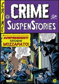 Crime suspenstories. Vol. 1. Crime suspenstories. Vol. 1.