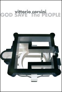 Vittorio Corsini. God Save the People Vittorio Corsini. God Save the People