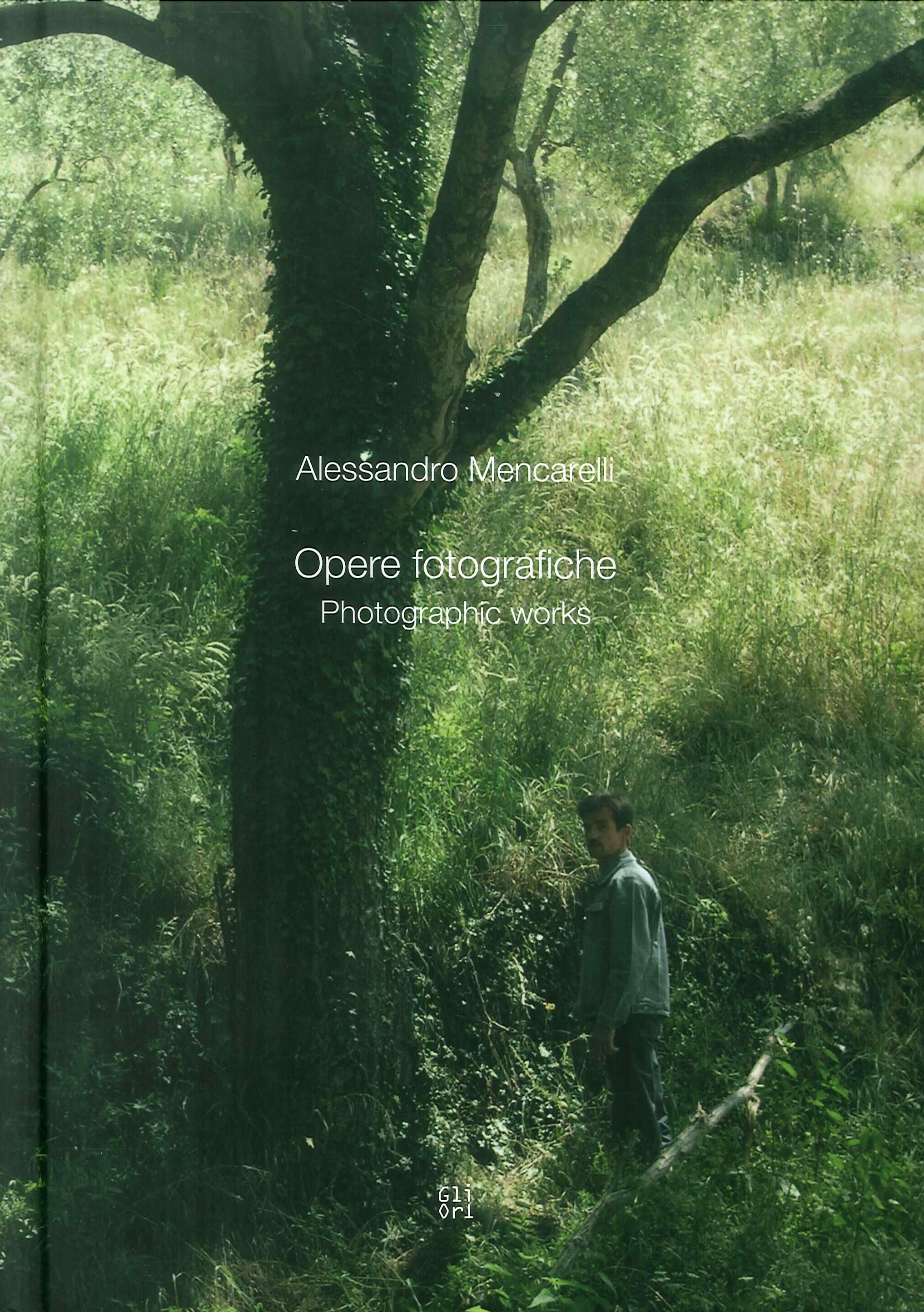 Alessandro Mencarelli. Opere Fotografiche Alessandro Mencarelli. Opere Fotografiche