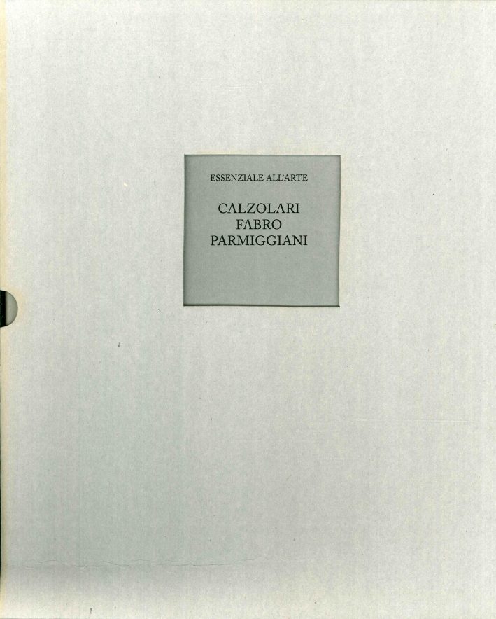 Essenziale all'Arte. Calzolari, Parmiggiani, Fabro Essenziale all'Arte. Calzolari, Parmiggiani, Fabro