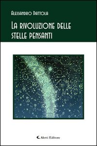 La rivoluzione delle stelle pensanti La rivoluzione delle stelle pensanti