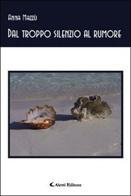 Dal troppo silenzio al rumore Dal troppo silenzio al rumore
