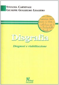 Disgrafia. Diagnosi e riabilitazione