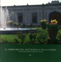 Il territorio del Montalbano e villa La Magia. Il senso della memoria tra passato e presente.
