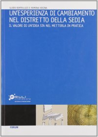 Un'esperienza di cambiamento nel distretto della sedia. Il valore di un'idea sta nel metterla in pratica