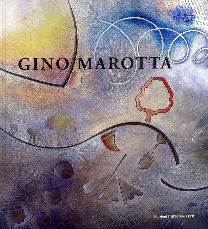 Gino Marotta. La rotazione dello sguardo inquieto Gino Marotta. La rotazione dello sguardo inquieto
