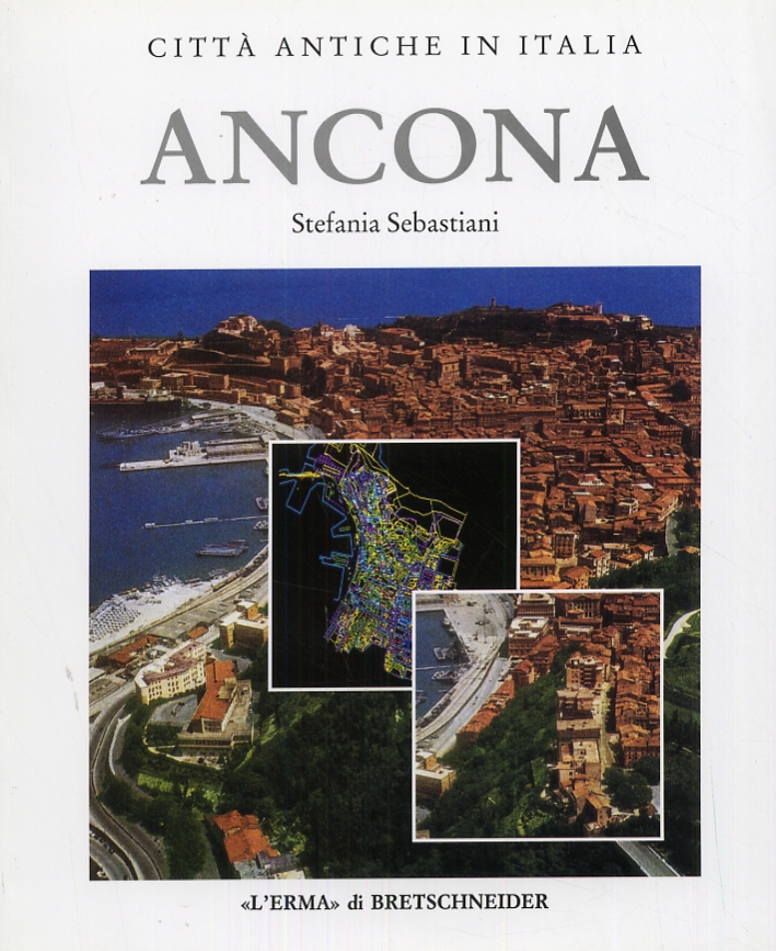Ancona. Forma e Urbanistica Ancona. Forma e Urbanistica