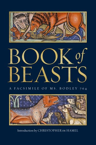 Book of Beasts. A Facsimile of MS. Bodley 764 Book of Beasts. A Facsimile of MS. Bodley 764
