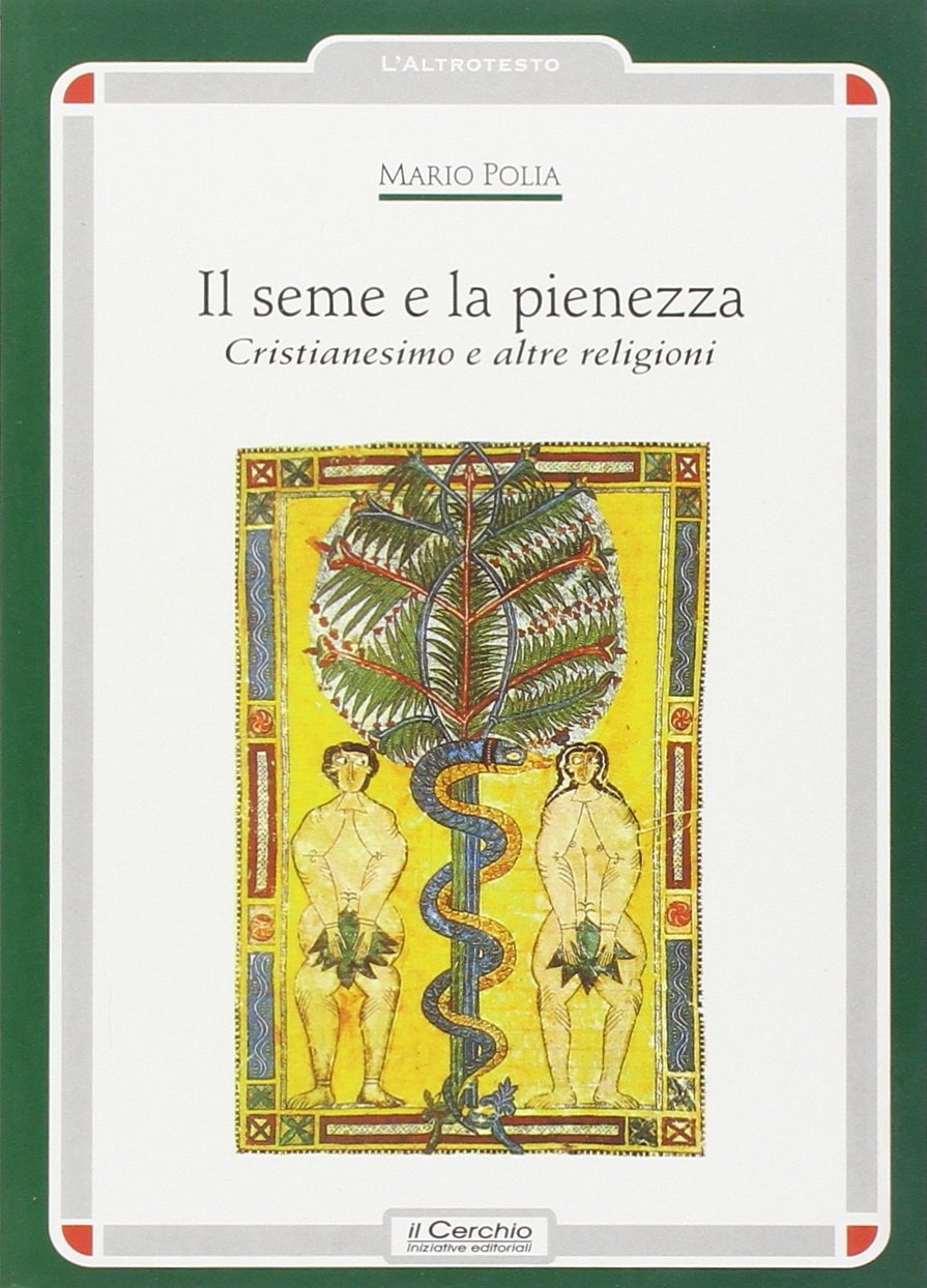 Il seme e la pienezza Il seme e la pienezza