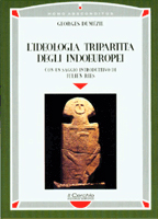 L'ideologia tripartita degli indoeuropei L'ideologia tripartita degli indoeuropei
