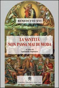La santità non passa mai di moda La santità non passa mai di moda