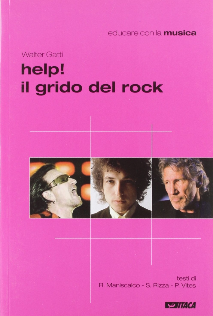 Help! Il grido del rock. Domanda, utopia e desiderio nelle canzoni che hanno fatto epoca Help! Il grido del rock. Domanda, utopia e desiderio nelle canzoni che hanno fatto epoca