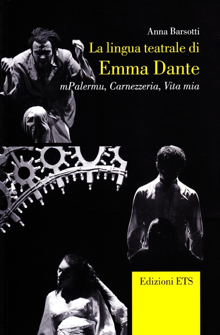 La Lingua Teatrale di Emma Dante. La Lingua Teatrale di Emma Dante.