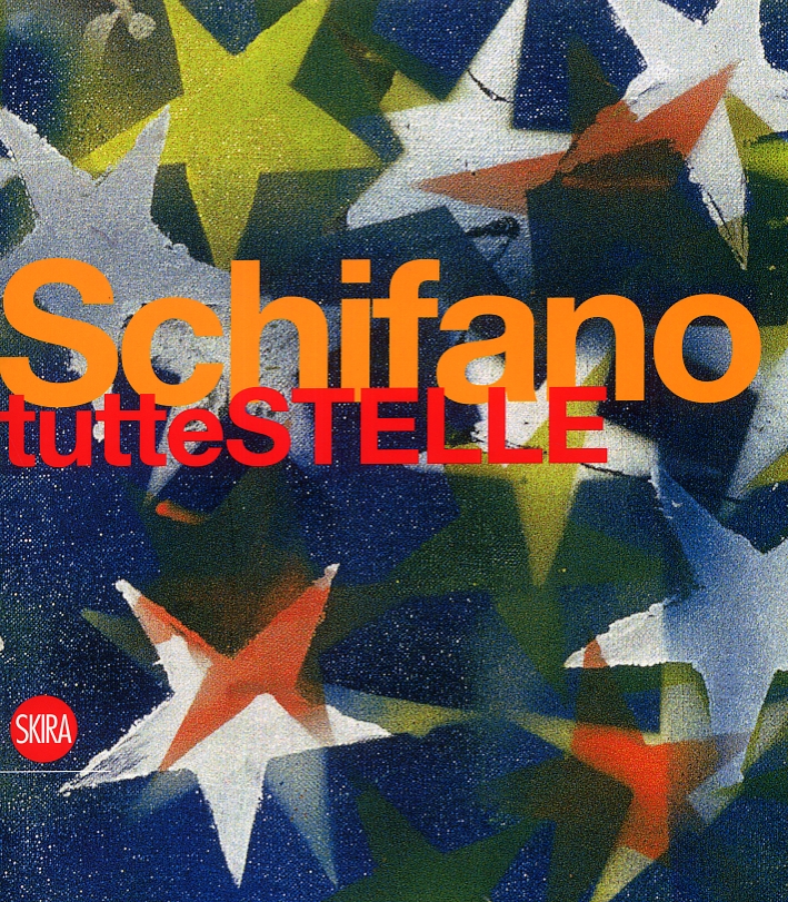 Mario Schifano. Tutte stelle