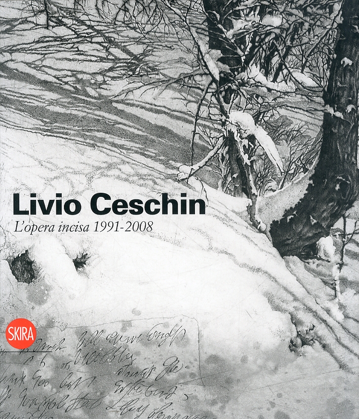 Livio Ceschin. L'opera incisa. Engravings. 1991-2008 Livio Ceschin. L'opera incisa. Engravings. 1991-2008