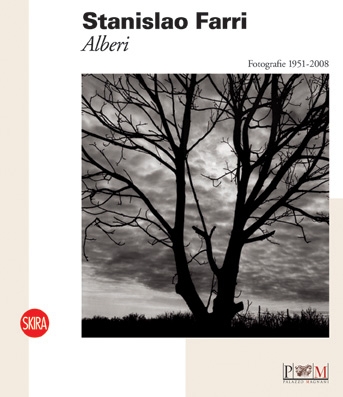 Stanislao Farri. Alberi. Fotografie 1951-2008 Stanislao Farri. Alberi. Fotografie 1951-2008