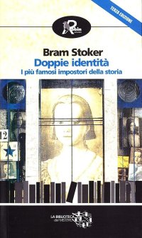 Doppie identità. I più famosi impostori della storia