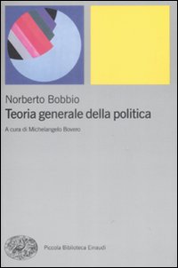 Teoria Generale della Politica. Teoria Generale della Politica.