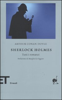 Sherlock Holmes. Tutti i romanzi. Sherlock Holmes. Tutti i romanzi.