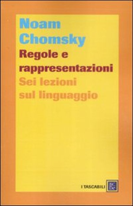 Regole e rappresentazioni. Sei lezioni sul linguaggio Regole e rappresentazioni. Sei lezioni sul linguaggio