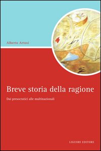 Breve Storia della Ragione. Dai Presocratici alle Multinazionali. Ebook Breve Storia della Ragione. Dai Presocratici alle Multinazionali. Ebook