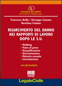 Risarcimento del danno nei rapporti di lavoro dopo le S. U Risarcimento del danno nei rapporti di lavoro dopo le S. U