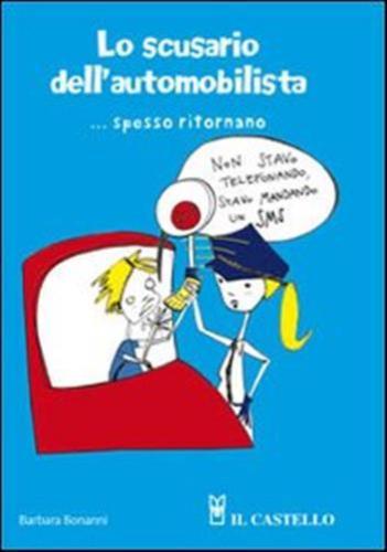 Lo scusario dell'automobilista... spesso ritornano Lo scusario dell'automobilista... spesso ritornano
