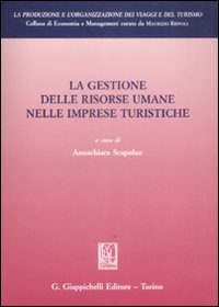 La gestione delle risorse umane nelle imprese turistiche La gestione delle risorse umane nelle imprese turistiche
