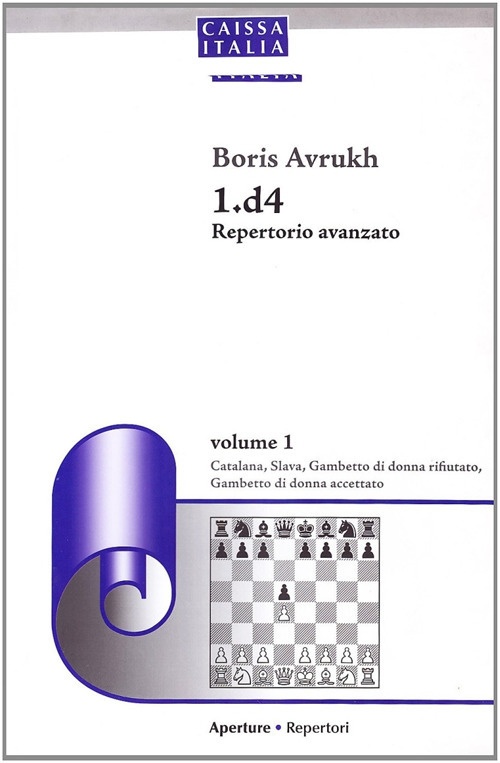 1+D4 Repertorio Avanzato. Volume 1. Catalana, Slava, Gambetto di Donna Rifiutato, Gambetto di Donna Accettato