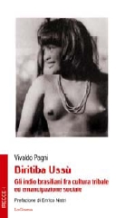 Biritiba Ussù. Gli Indio Brasiliani Fra Cultura Tribale ed Emancipazione Sociale
