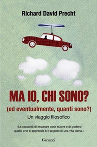Ma Io, Chi Sono? (Ed Eventualmente, Quanti Sono?). Un Viaggio Filosofico