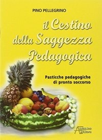 Il cestino della saggezza pedagogica