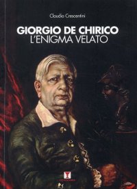 Giorgio De Chirico l'Enigma Velato