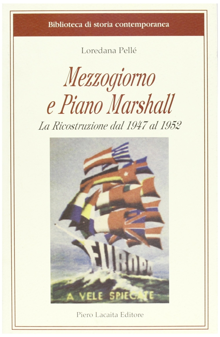 Mezzogiorno e il piano Marshall. La ricostruzione dal 1947 al 1952 Mezzogiorno e il piano Marshall. La ricostruzione dal 1947 al 1952