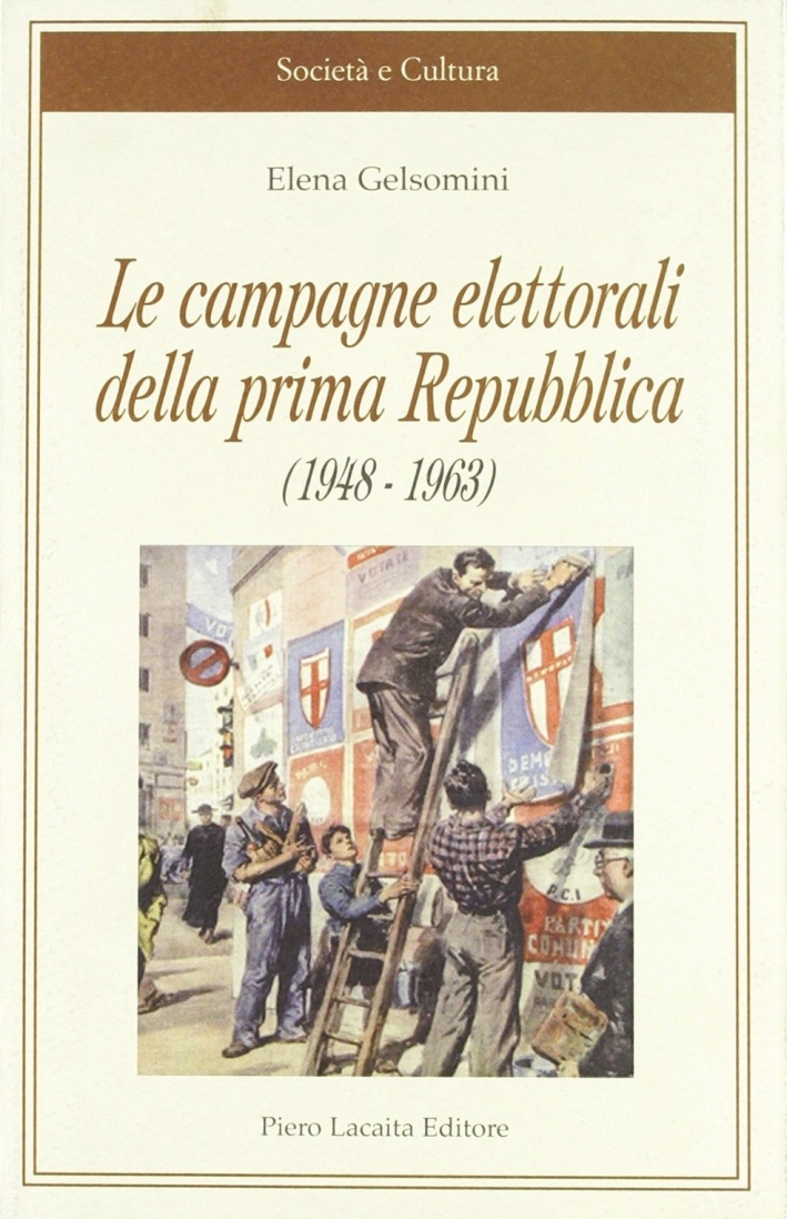 La campagne elettorali della prima Repubblica La campagne elettorali della prima Repubblica