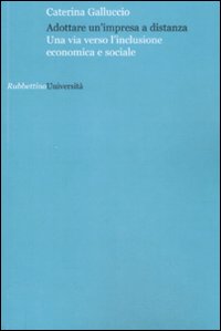 Adottare un'Impresa a Distanza. Una Via Versol'Inclusione Economica e Sociale Adottare un'Impresa a Distanza. Una Via Versol'Inclusione Economica e Sociale