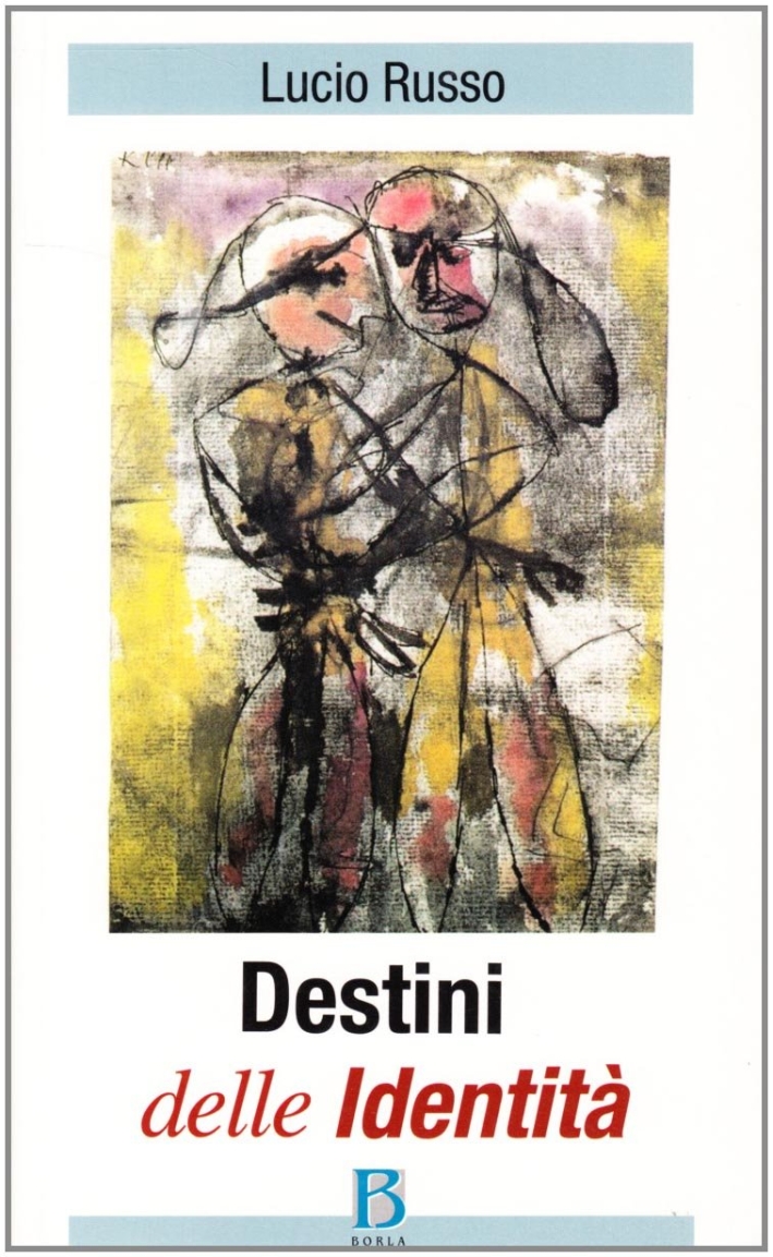 Destini delle identità Destini delle identità