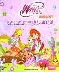 Cuccioli Magici Cuccioli. Winx Club. Libro Pop-Up Cuccioli Magici Cuccioli. Winx Club. Libro Pop-Up