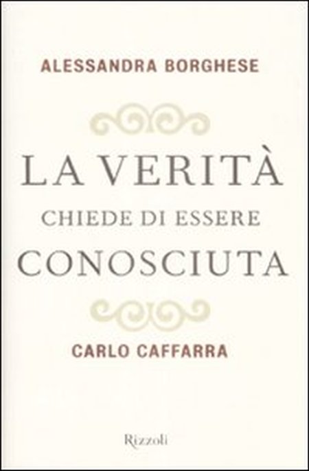 La verità chiede di essere conosciuta La verità chiede di essere conosciuta