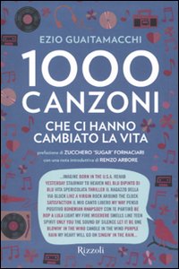 Mille canzoni che ci hanno cambiato la vita Mille canzoni che ci hanno cambiato la vita