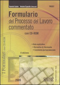 Formulario del processo del lavoro commentato. Con CD-ROM Formulario del processo del lavoro commentato. Con CD-ROM