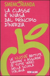 La classe è invasa dal principio d'inerzia. Le nuove battute, sempre più assurde (e tutte vere) della scuola italiana La classe è invasa dal principio d'inerzia. Le nuove battute, sempre più assurde (e tutte vere) della scuola italiana